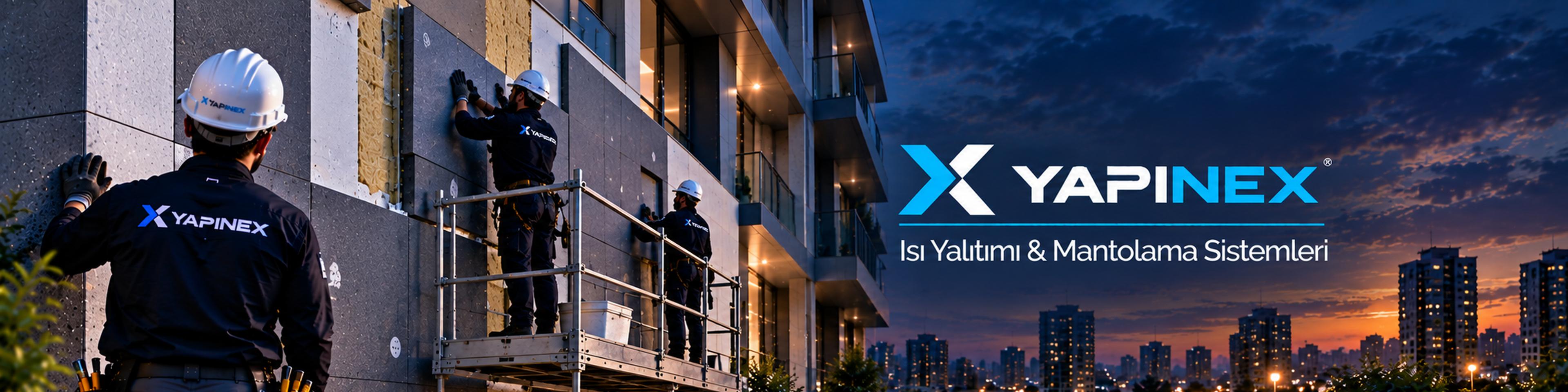 Isı Yalıtımı & Mantolama Sistemleri ve YAPINEX marka alanı