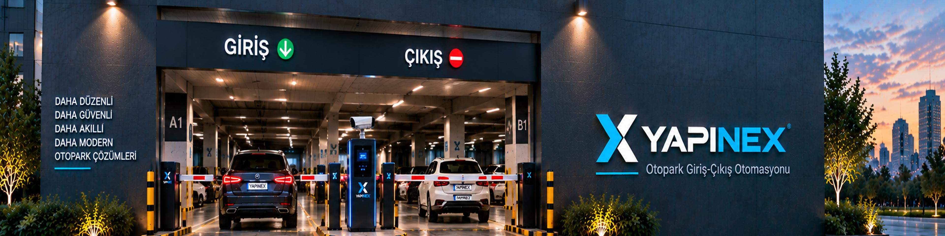 Otopark Giriş-Çıkış Otomasyonu ve YAPINEX marka alanı