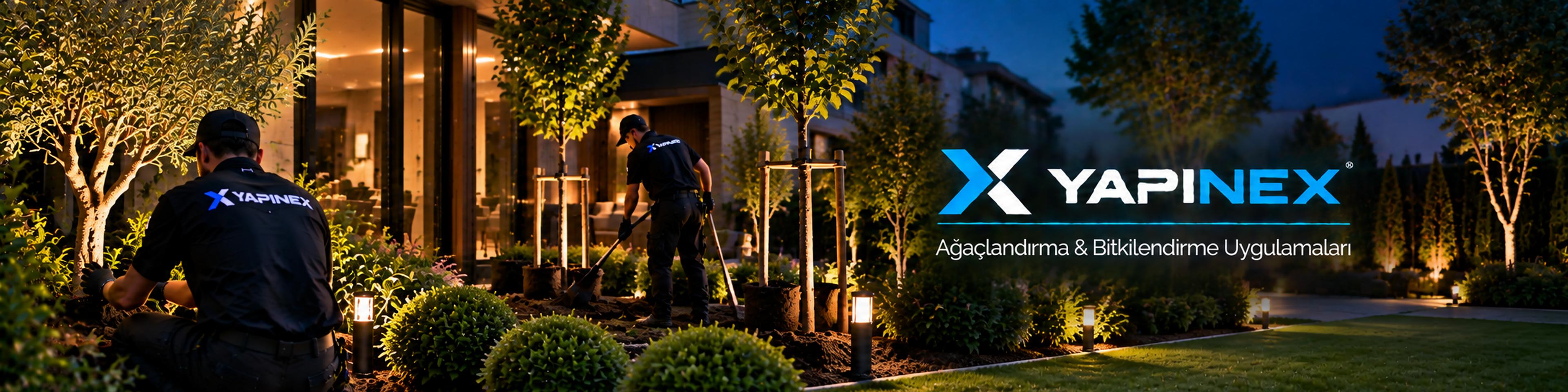 Ağaçlandırma & Bitkilendirme Uygulamaları ve YAPINEX marka alanı
