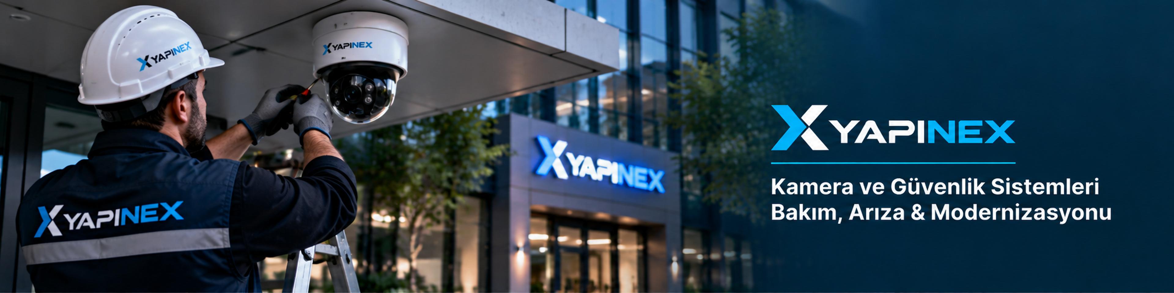 Kamera ve Güvenlik Sistemleri Bakım, Arıza & Modernizasyonu ve YAPINEX marka alanı